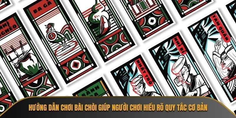 Hướng dẫn chơi bài chòi giúp người chơi hiểu rõ quy tắc cơ bản